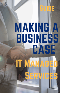 Managed Services (Making a Business Case)